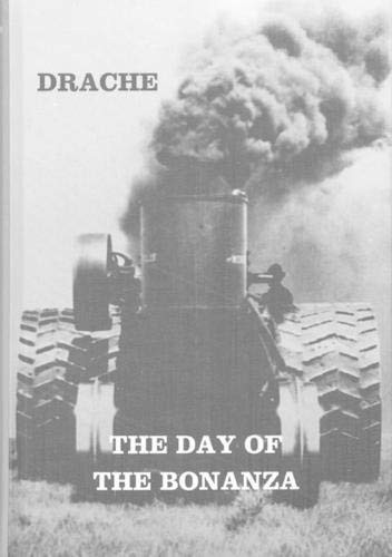 The Day of the Bonanza (A History of Bonanza Farming in the Red River Valley of the North) by Hiram Drache, 9780813419954