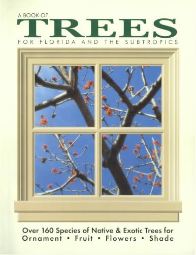 Book of Trees for Florida and the Subtropics by Kathleen Gray, 9780820004143