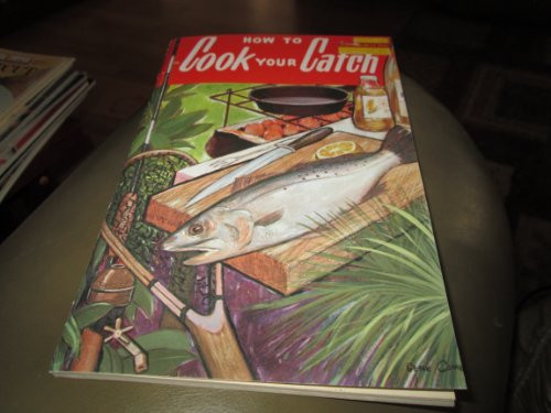 How to Cook Your Catch by Rube Allyn, 9780820008011