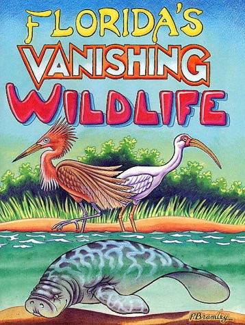 Florida's Vanishing Wildlife by Peter Bramley, 9780820011011