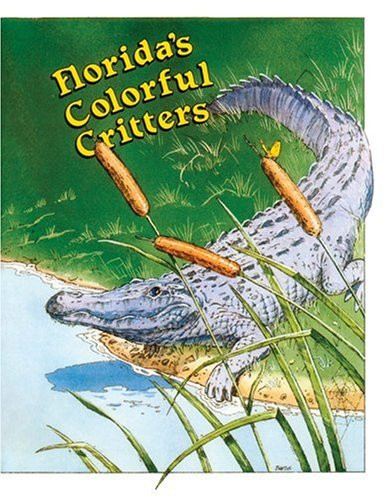 Florida's Colorful Critters by Aaron Blaise, 9780820011028