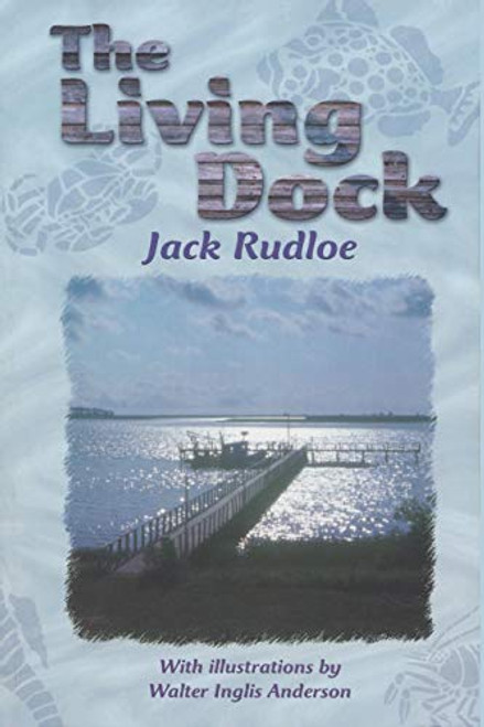 Living Dock by Jack Rudloe, 9780820012063