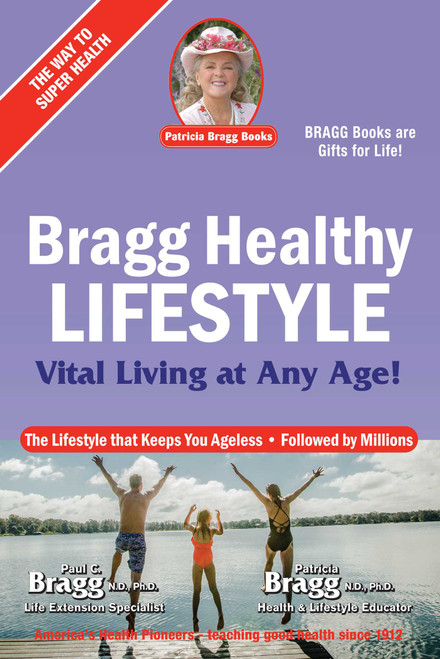 Bragg Healthy Lifestyle (Vital Living at Any Age) by Paul Bragg, Patricia Bragg, 9780877900825