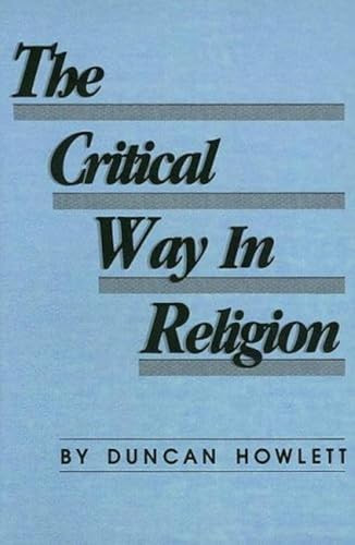 Critical Way in Religion by Duncan Howlett, 9780879752668