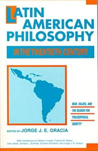 Latin American Philosophy in the Twentieth Century by Jorge J. E. Gracia, 9780879753337