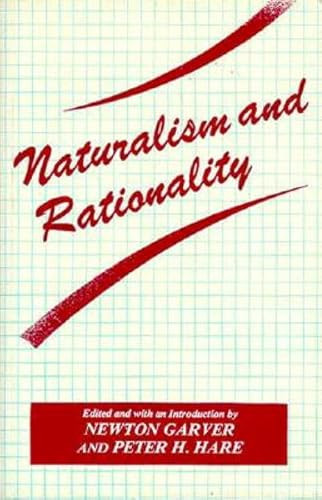 Naturalism and Rationality by Newton Garver, 9780879753504