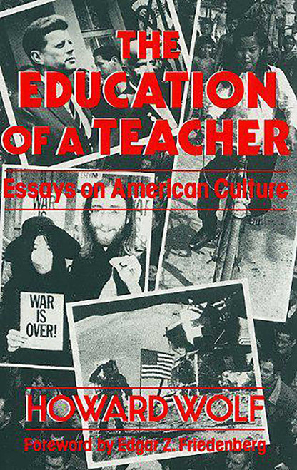 Education of a Teacher by Howard R. Wolf, 9780879753740