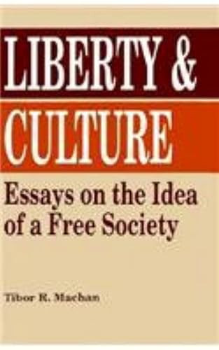 Liberty and Culture by Tibor R. Machan, 9780879755249
