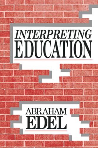 Interpreting Education by Abraham Edel, 9780879755546