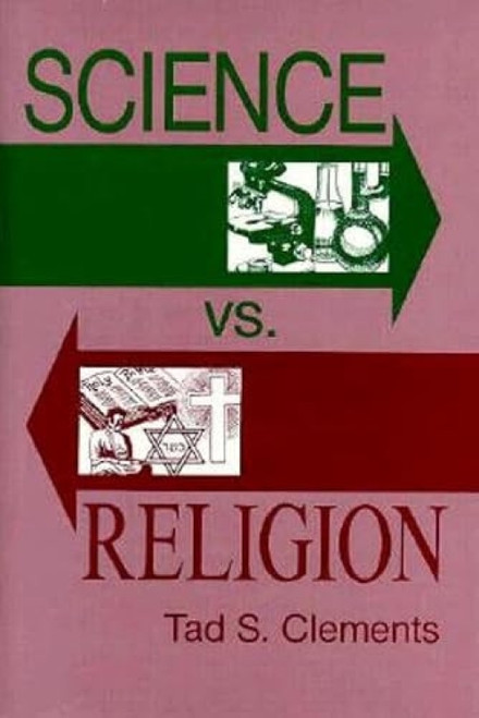 Science versus Religion by Tad S. Clements, 9780879755935