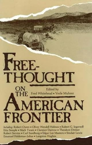 Free-Thought on the American Frontier by Fred Whitehead, 9780879756987