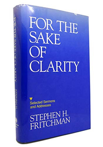 For the Sake of Clarity by Stephen H. Fritchman, 9780879757847