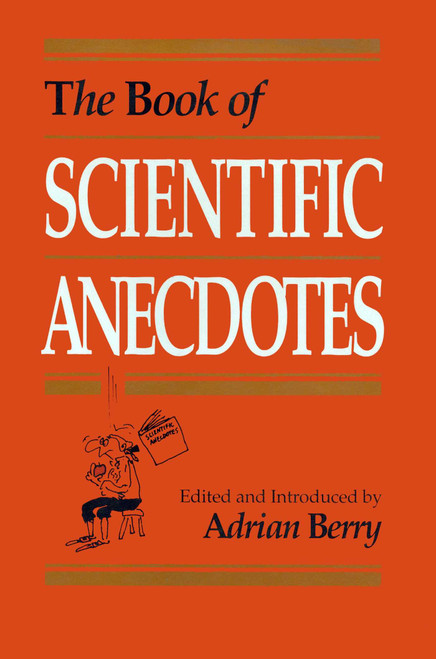 Book of Scientific Anecdotes by Adrian Berry, 9780879758066