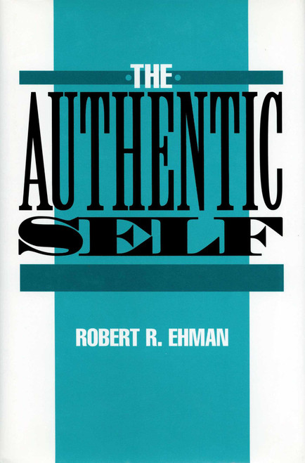 Authentic Self by Robert R. Ehman, 9780879758462