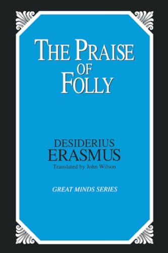Praise of Folly by Desiderius Erasmus, 9780879758851