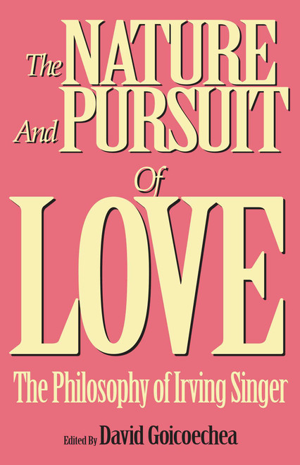 Nature and Pursuit of Love by David Goicoechea, 9780879759124
