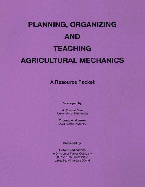 Planning Organization and Teaching Agricultural Mechanics by Forrest W. Bear, 9780913163184