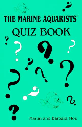 Marine Aquarists' Quiz Book by Barbara Moe, Martin A. Moe, 9780939960101