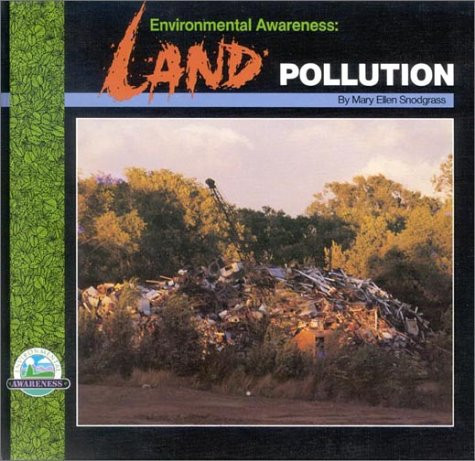 Land Pollution by Mary Ellen Snodgrass, Jody James, Janet Wolanin, Vista III Design, 9780944280294