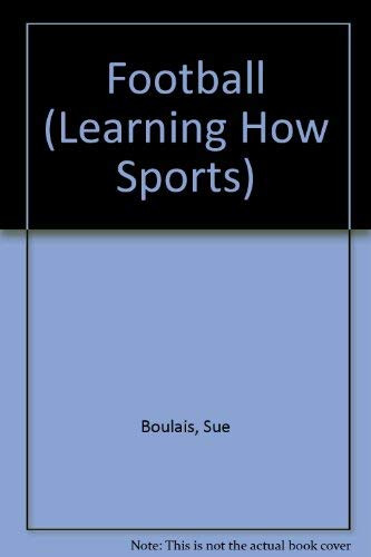 Learning How (Football) - 9780944280430 by Sue Boulais, 9780944280430