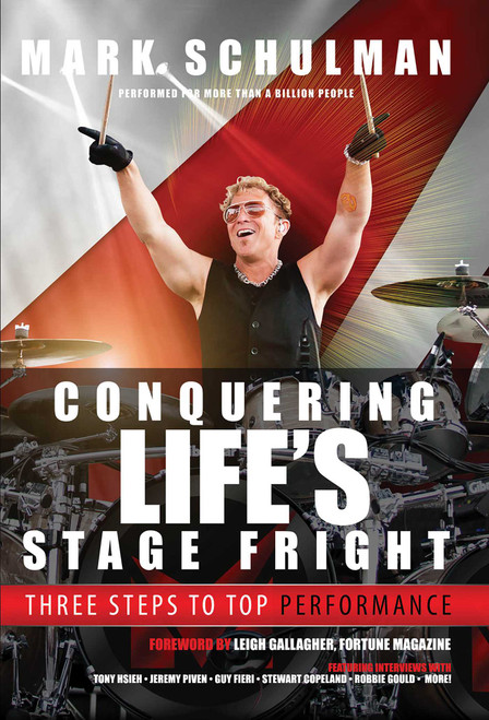 Conquering Life's Stage Fright (Three Steps to Top Performance) by Mark Schulman, 9780996659406