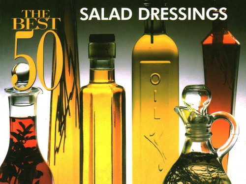The Best 50 Salad Dressings by Stacey Printz, 9781558672116