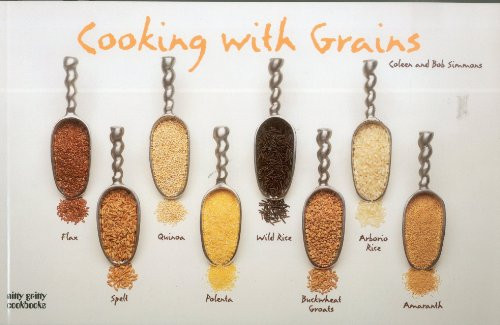 Cooking With Grains by Coleen Simmons, Bob Simmons, 9781558672215