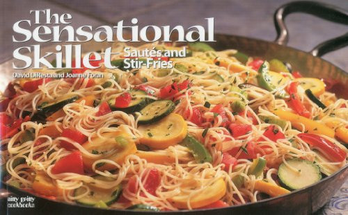The Sensational Skillet: Sautes & Stir-Fries by David DiResta, Joanne Foran, 9781558672611