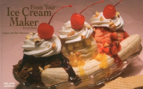 From Your Ice Cream Maker by Coleen Simmons, Bob Simmons, 9781558672826