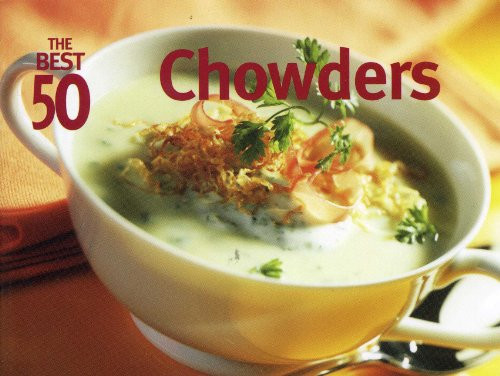 Best 50 Chowders by Dorothy Murray, 9781558672895