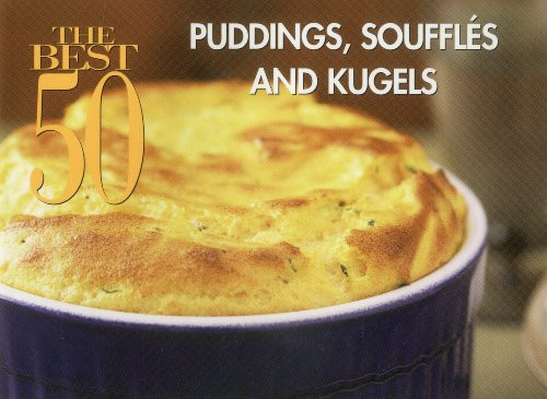 The Best 50 Puddings Souffles and Kugels by Dona Z. Meilach, 9781558673038