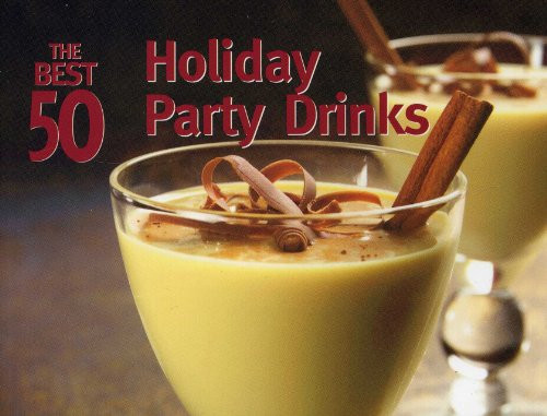 The Best 50 Holiday Party Drinks by Hannah Suhr, 9781558673045