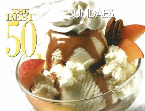 The Best 50 Sundaes by Nancy Root Miller, 9781558673175