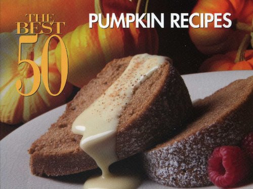 The Best 50 Pumpkin Recipes by Marcia Kriner, 9781558673311