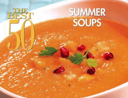 The Best 50 Summer Soups by Hannah Suhr, 9781558673328