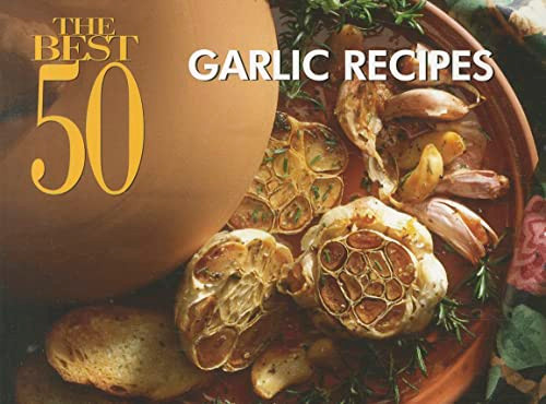 The Best 50 Garlic Recipes by David DiResta, 9781558673458