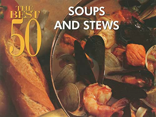 The Best 50 Soups and Stews by Sandra Rudloff, 9781558673465