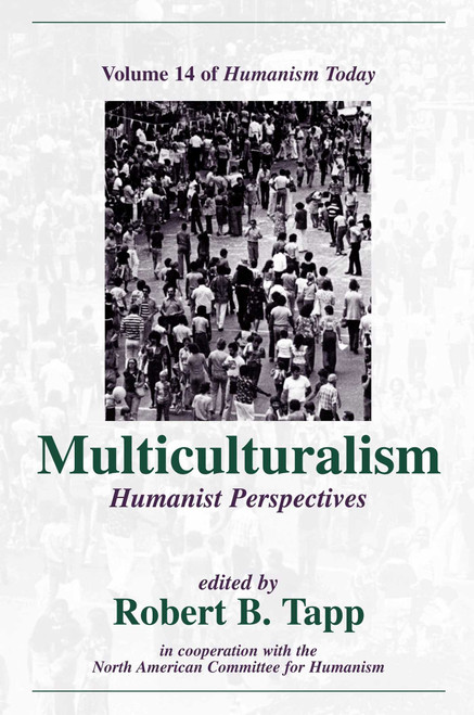 Multiculturalism (Humanist Perspectives) by Robert B. Tapp, 9781573928052