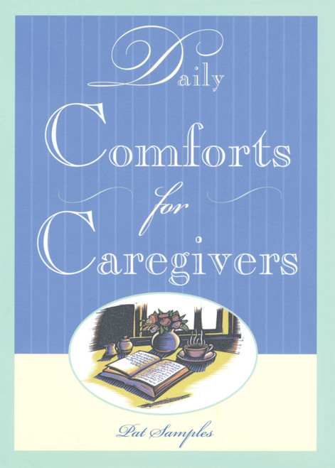 Daily Comforts for Caregivers by Pat Samples, 9781577490883