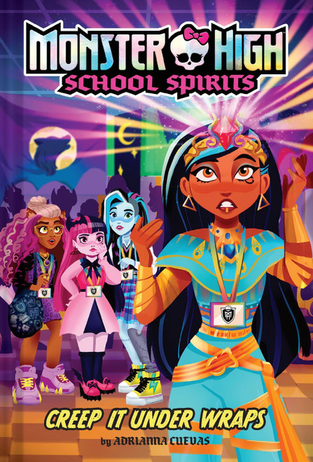 Creep It Under Wraps (Monster High School Spirits #2) by Adrianna Cuevas, 9781419772924