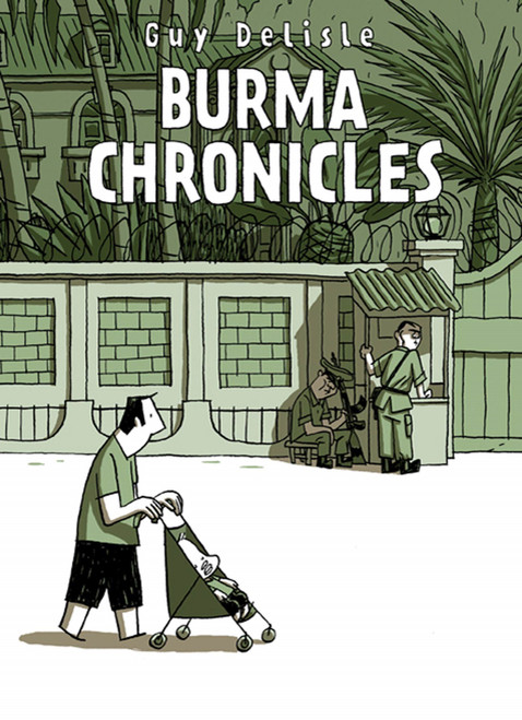 Burma Chronicles by Guy Delisle, Helge Dascher, 9781770460256