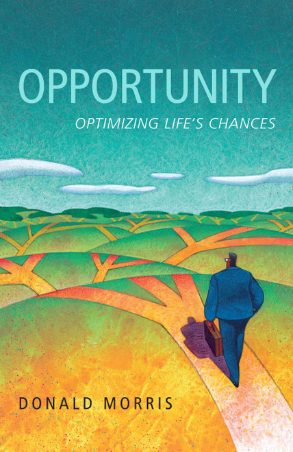 Opportunity (Optimizing Life's Chances) by Donald Morris, 9781591024026
