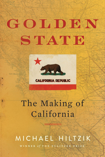 Golden State (The Making of California) by Michael Hiltzik, 9780358539346