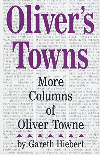 Oliver's Towns (More Columns of Oliver Towne) by Gareth Hiebert, 9781880654194