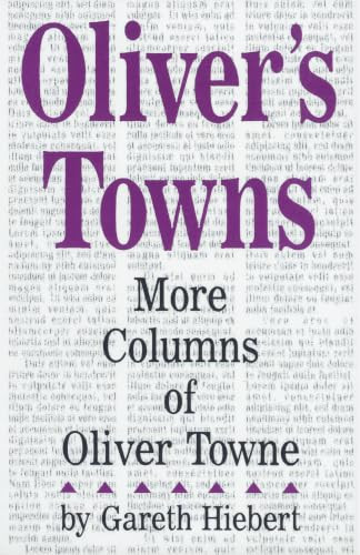 Oliver's Towns (More Columns of Oliver Towne) by Gareth Hiebert, 9781880654194