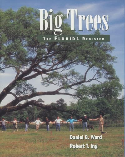 Big Trees (The Florida Register) by Daniel B. Ward, Robert T. Ing, 9781885258069