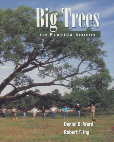 Big Trees (The Florida Register) by Daniel B. Ward, Robert T. Ing, 9781885258069