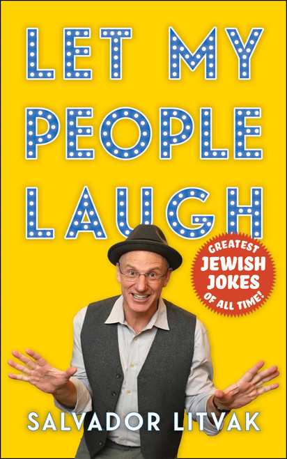 Let My People Laugh (Greatest Jewish Jokes of All Time!) by Salvador Litvak, 9781510782167