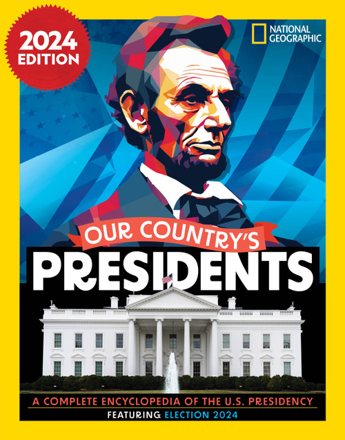 Our Country's Presidents, 2024 Edition (A Complete Encyclopedia of the U.S. Presidency) - 9781426377204 by National Geographic, 9781426377204