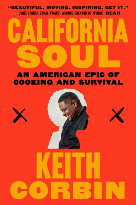 California Soul (An American Epic of Cooking and Survival) - 9780593243848 by Keith Corbin, Kevin Alexander, 9780593243848